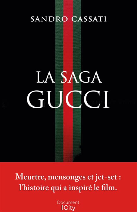 la saga gucci sandro cassati|La saga Gucci (French Edition) Kindle Edition .